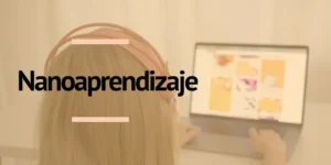 El nanoaprendizaje para potenciar aprendizaje y enseñanza